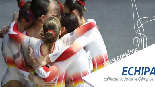 După 12 ani, echipa feminină de gimnastică artistică a României s-a calificat la Jocurile Olimpice 