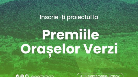 Orice oraș din țară poate concura pentru unul dintre "Premiile orașelor verzi" ce vor fi decernate la Brașov