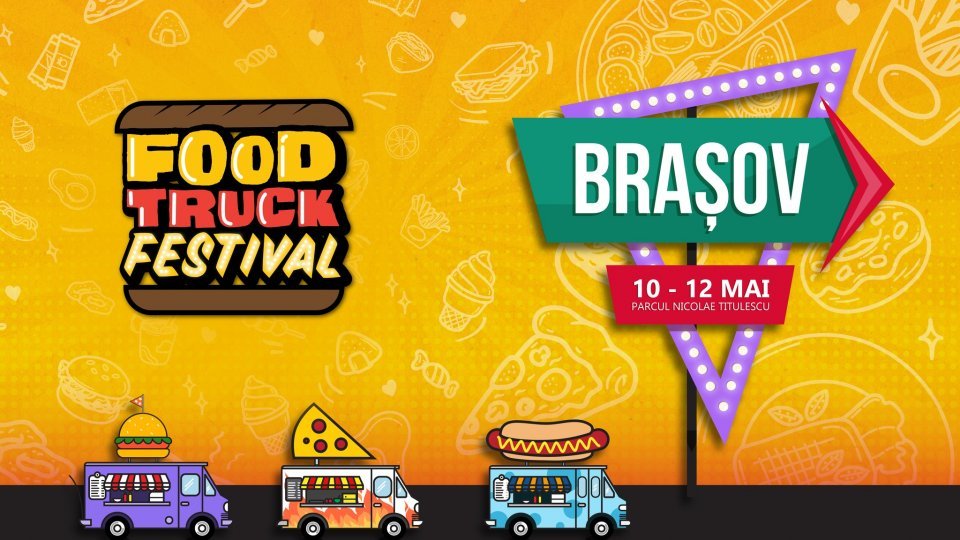 Food Truck Festival, în weekend, la Brașov