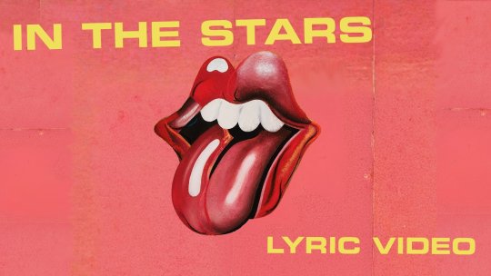 The Rolling Stones a lansat „In The Stars”, primul single de pe noul album