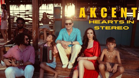 Recomandarea zilei este Akcent - „Hearts In Stereo”