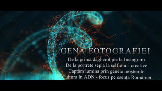 Cultura în ADN - GENA FOTOGRAFIEI
