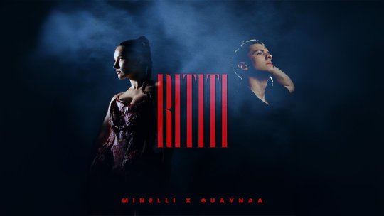 Recomandarea zilei este Minelli x Guaynaa - „RiTiTi”