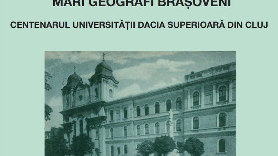 "Mari geografi brașoveni", la Muzeul "Casa Mureșenilor" Brașov