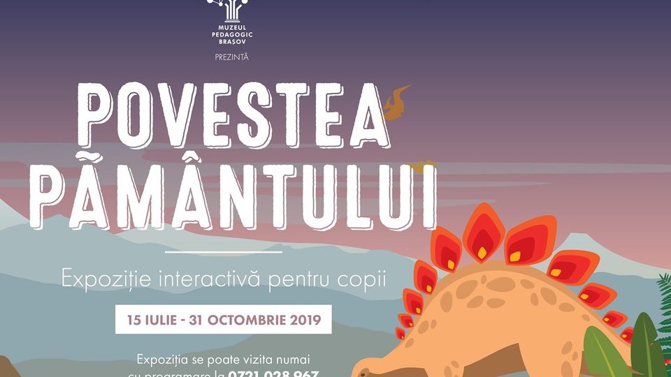 "Povestea Pământului", o nouă expoziție la Muzeul Pedagogic din Brașov