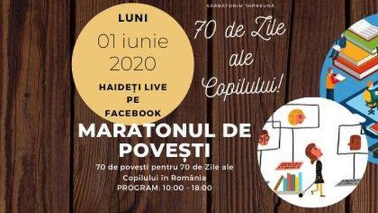 Maratonul de povești - 70 de povești pentru 70 de Zile ale Copilului