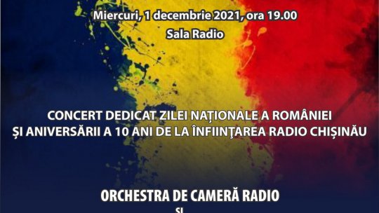 Muzicieni din România și Republica Moldova, pe scena Sălii Radio, de Ziua Națională a României și la 10 ani de emisie Radio Chișinău