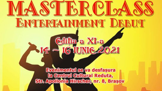Zeci de participanți din toată țara vin la Masterclass Entertainment Debut de la Brașov