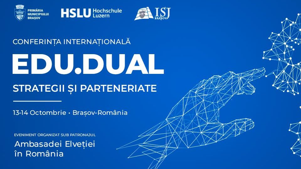 Conferința internațională "EDU.DUAL - Strategii și Parteneriate" începe astăzi, la Brașov la Brașov