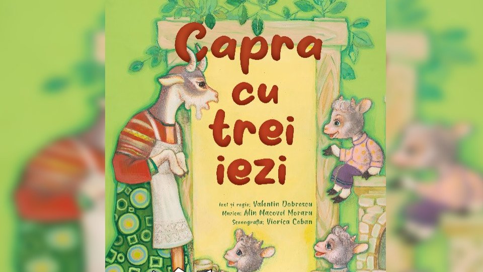 "Capra cu trei iezi", spectacol în premieră la Arlechino, la final de săptămână