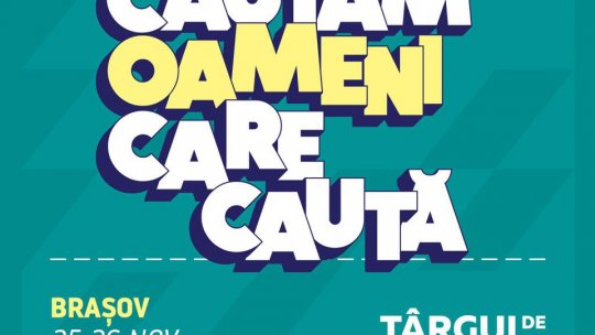 Târg de cariere la Brașov, în perioada 25-26 noiembrie