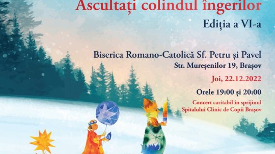Seria de concerte "Ascultați colindul îngerilor" se reia, după o pauză de cinci ani