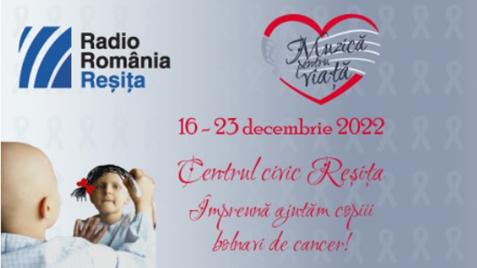 "Muzică pentru viață", o campanie umanitară în sprijinul copiilor bolnavi de cancer