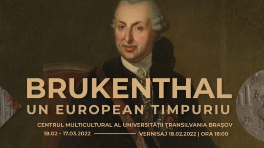 Expoziția trilingvă "Brukenthal, un european timpuriu", la Centrul Multicultural