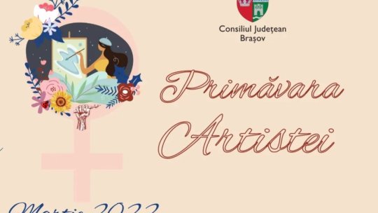De 8 Martie, artistele brașovene au avut propria expoziție