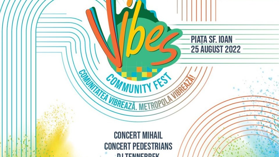 Prima ediție a Vibes Community Fest, pe 25 august, în Piața Sf. Ioan
