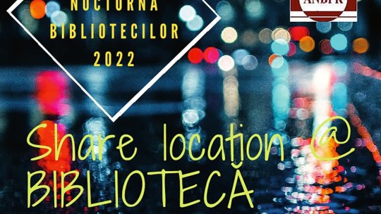 În 30 septembrie poți să mergi la Bibliotecă până la miezul nopții. Va fi Nocturna Bibliotecilor, cu carte și evenimente