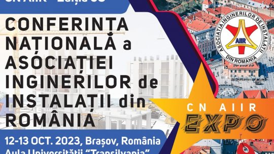 Cea de-a 58-a ediție a Conferinței Naționale a Asociației Inginerilor de Instalații, la Brașov