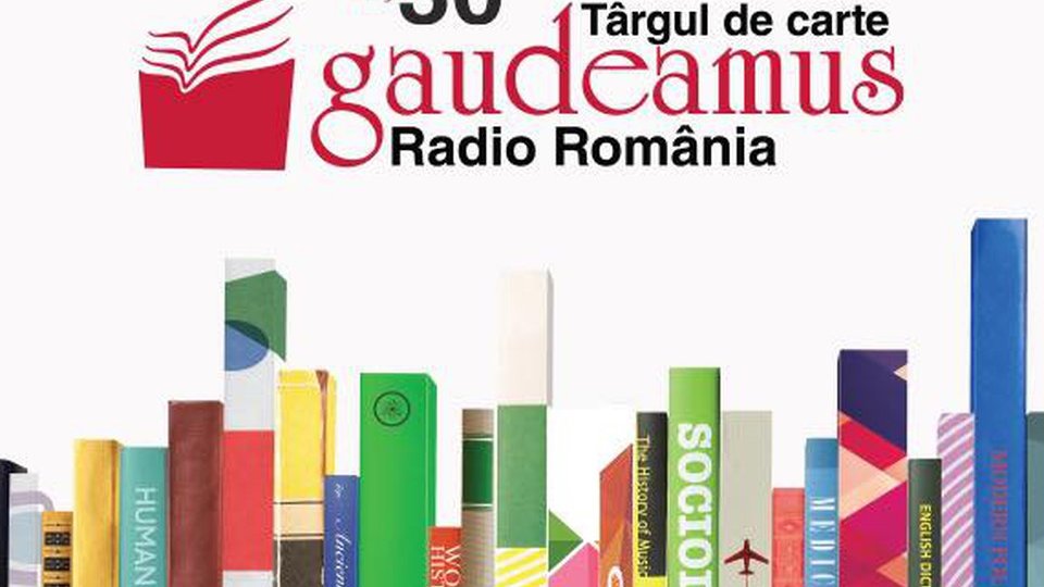 Târgul de Carte Gaudeamus Radio România începe mâine, la Romexpo