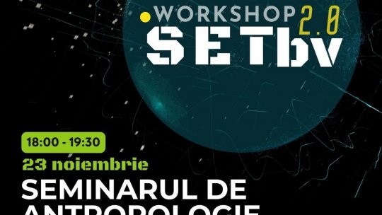 Seminar de antropologie, un concept District Hub Brașov, în 23 noiembrie