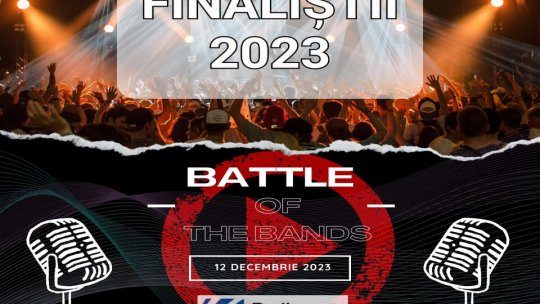 FINALIȘTII "BATTLE OF THE BANDS"