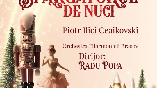 "Spărgătorul de nuci", joi seara, la Filarmonica Brașov. Toate biletele au fost vândute