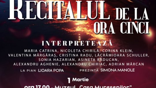 Recitalul de la ora cinci " ediție specială de Mărțișor, la Muzeul Casa Mureșenilor