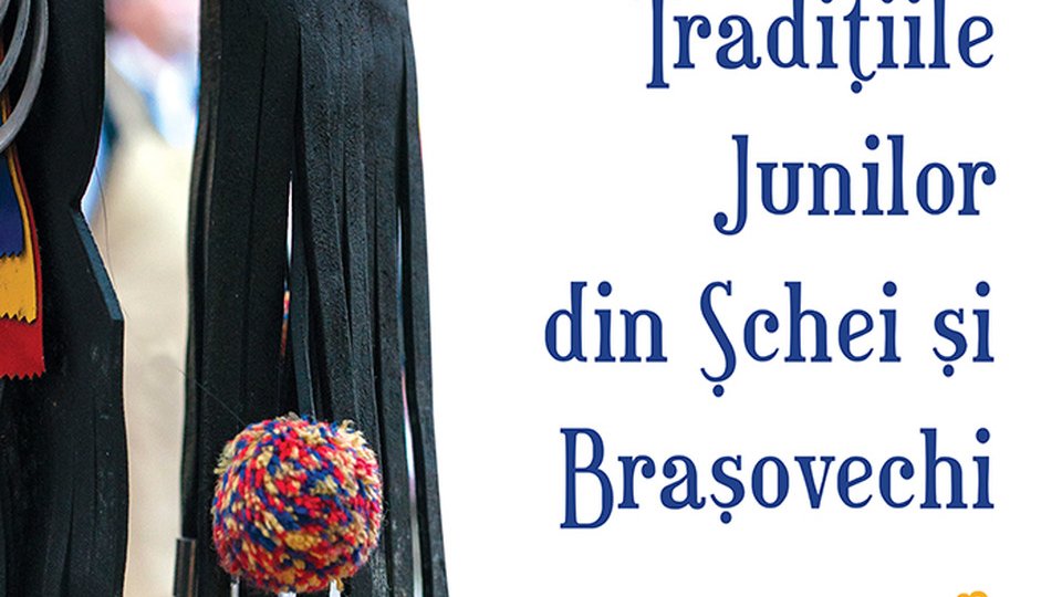 "Tradițiile Junilor din Șchei și Brașovechi. Centenarul Societății Junilor Dorobanți", la Muzeul Civilizației Urbane