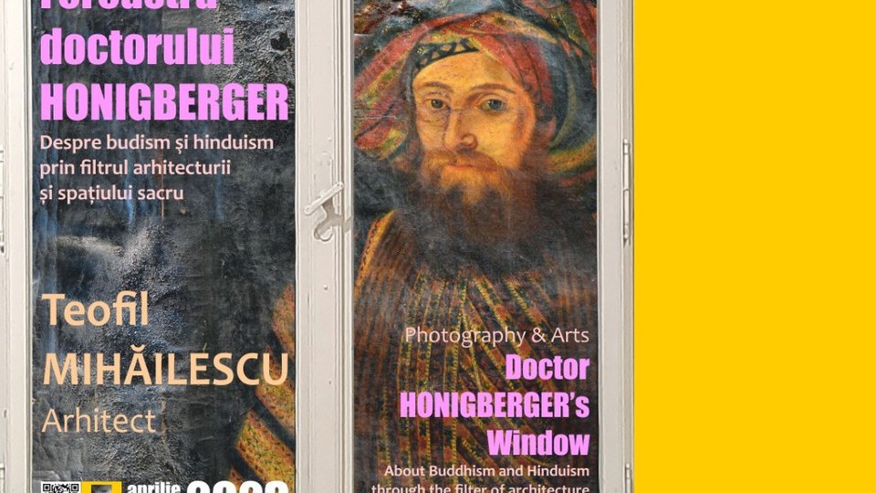 "Fereastra doctorului Honigberger" se deschide, mâine, la Brașov