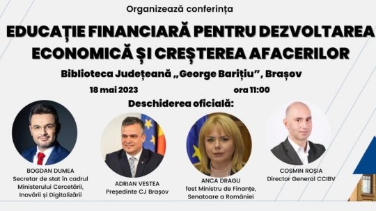 Proiectul național "Educație financiară pentru dezvoltarea afacerilor și creșterea economică" ajunge la Brașov