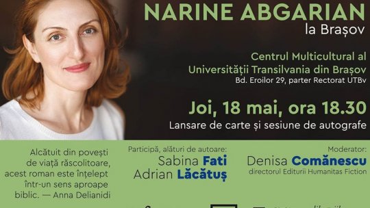 Întâlnire cu scriitoarea armeano-rusă Narine Abgarian, astăzi, la Centrul Multicultural al Universității Transilvania