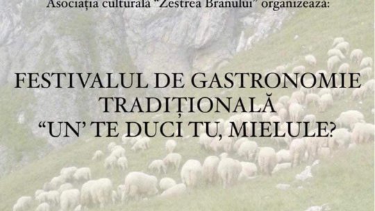 Festival de Gastronomie Tradițională "Un'te duci tu mielule?"