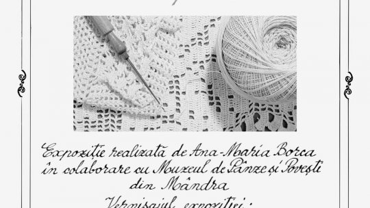 "Dantele de mână din Mândra. Zestre cu poveste", la Muzeul Țării Făgărașului