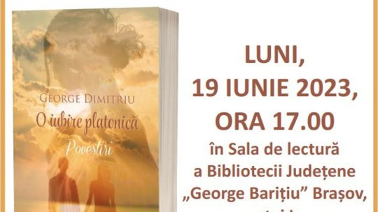 "O iubire platonică, Povestiri" - Lansare de carte la Biblioteca Județeană