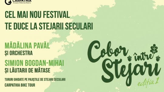 "Cobor între stejari", festivalul începutului de vară