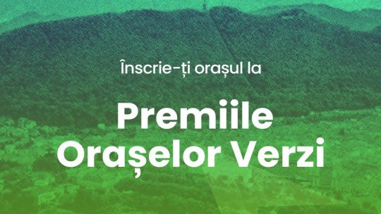 Înscrie-ți orașul la Premiile Orașelor Verzi!