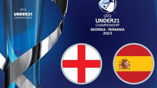 Spania și Anglia vor disputa finala Campionatului European Under 21