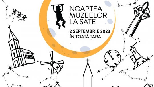 Muzeele de la sate își deschid larg porțile, luna viitoare, pentru pasionații de istorie și tradiție