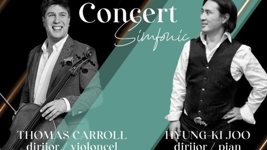 Invitații Filarmonicii Brașov de săptămâna aceasta sunt Thomas Carroll și Hyung-ki Joo
