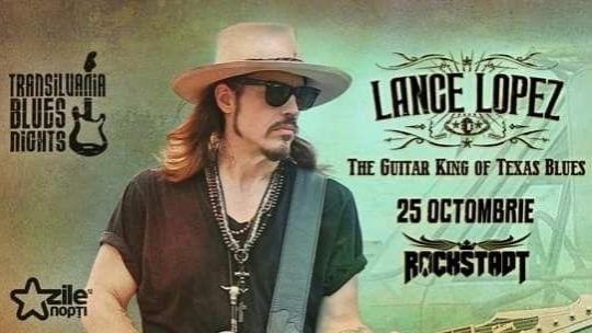 Lance Lopez, „regele bluesului texan”, în concert la Brașov