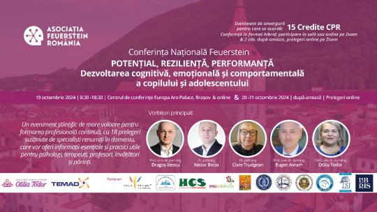 Conferința Națională Feuerstein 2024 POTENȚIAL, REZILIENȚĂ, PERFORMANȚĂ - Dezvoltarea cognitivă, emoțională și comportamentală a copilului și adolescentului
