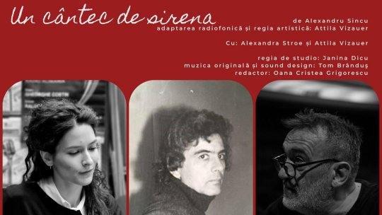 Premieră TNR la Radio România Actualități – Un cântec de sirenă