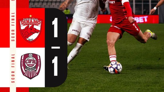 Fotbal: Dinamo București și CFR Cluj au terminat la egalitate