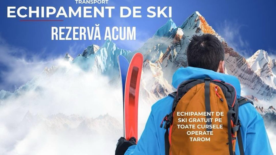 TAROM oferă transportul gratuit al echipamentului de schi