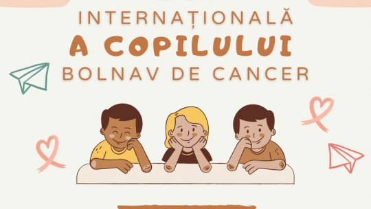 500 de copii din România sunt diagnosticați, anual, cu cancer