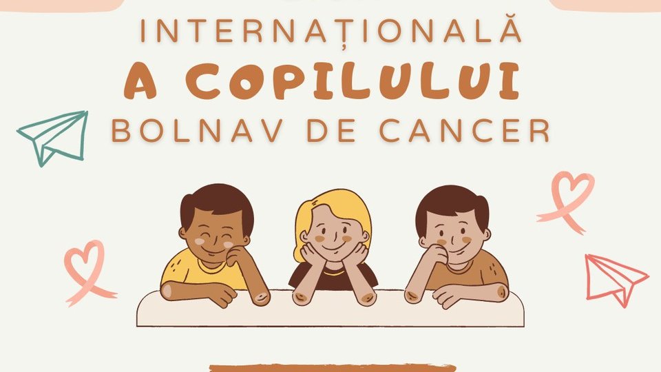 500 de copii din România sunt diagnosticați, anual, cu cancer