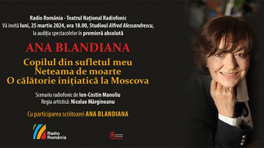 Ana Blandiana, sărbătorită de Teatrul Național Radiofonic