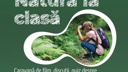 "Natură la clasă", pentru elevi din județele Brașov, Sibiu, Dâmbovița, Argeș și Vâlcea