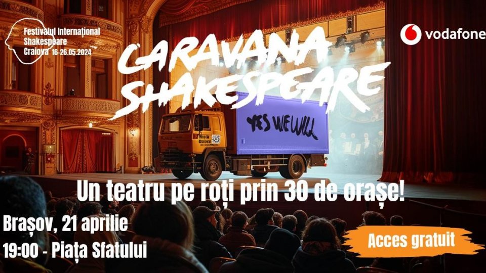 Caravana Shakespeare ajunge la Brașov