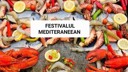 O nouă ediție a Festivalului Mediteranean